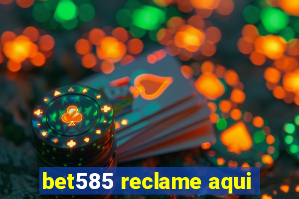 bet585 reclame aqui